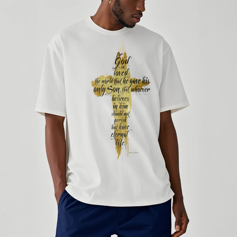 Christianartworkshop Quotation Style Golden Cross Scripture - John 3:16 Short Sleeve T-shirt