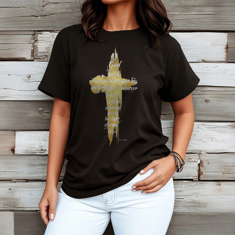 Christianartworkshop Quotation Style Golden Cross Scripture - John 3:16 Short Sleeve T-shirt