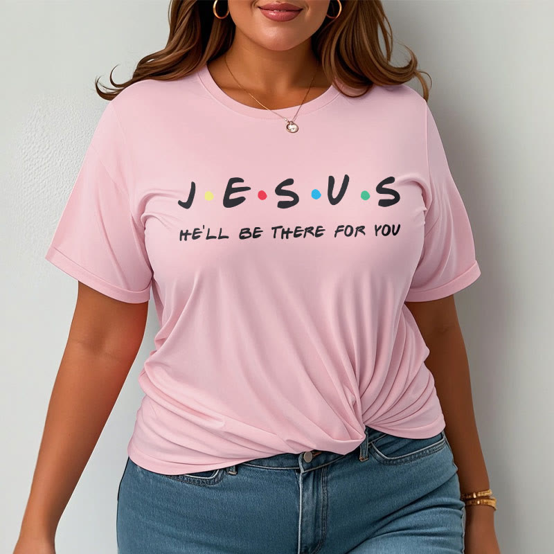 Christianartworkshop Modern Style Jesus He'll Be There For You Short Sleeve T-shirt
