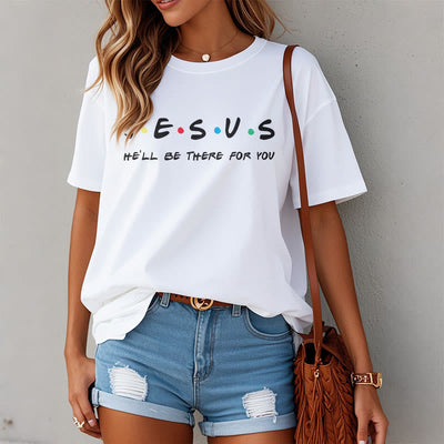 Christianartworkshop Modern Style Jesus He'll Be There For You Short Sleeve T-shirt