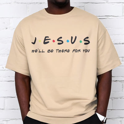 Christianartworkshop Modern Style Jesus He'll Be There For You Short Sleeve T-shirt