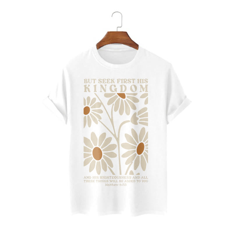 Christianartworkshop Quotation Style Matthew 6:33 But Seek First His Kingdom Floral Short Sleeve T-shirt