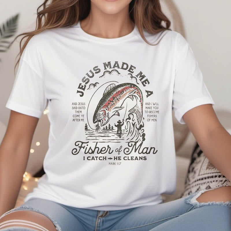 Christianartworkshop Quotaion Style Jesus Made Me A Fisher Of Man Short Sleeve T-shirt