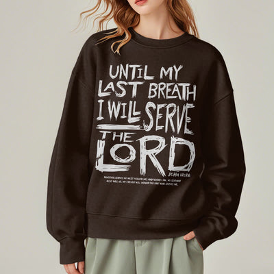Christianartworkshop Quotation Style I Will Serve The Lord Fleece Lined Polyester Sweatshirt
