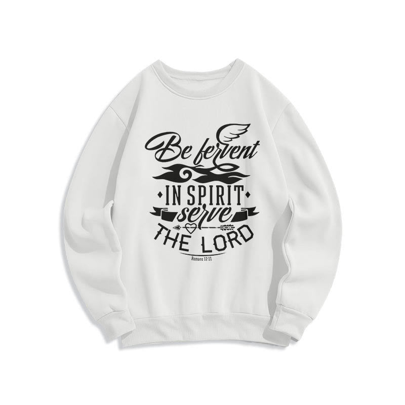 Christianartworkshop Modern Style Be Fervent In Spirit Fleece Lined Polyester Sweatshirt