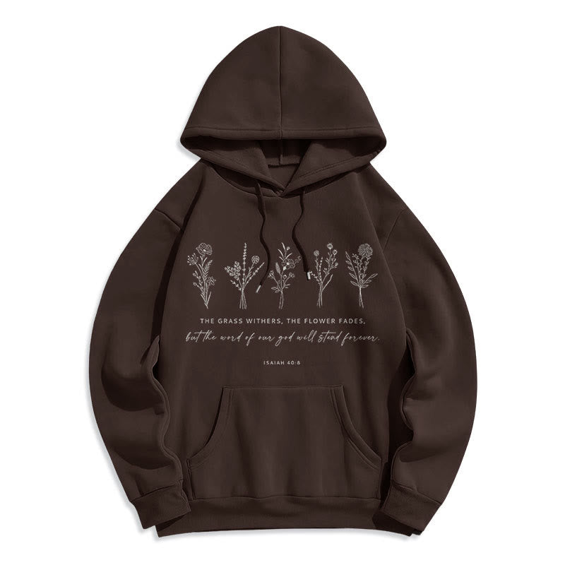 Christianartworkshop Quotation Style Isaiah 40:8 Floral Forever Fleece Lined Polyester Hoodie