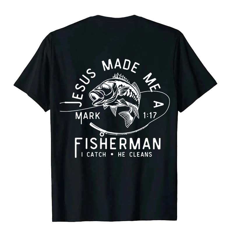 Christianartworkshop Jesus Made Me A Fisherman Mark 1:17 Unisex T-shirt