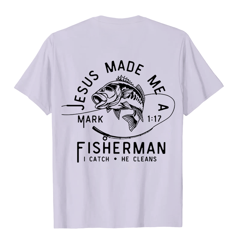 Christianartworkshop Jesus Made Me A Fisherman Mark 1:17 Unisex T-shirt