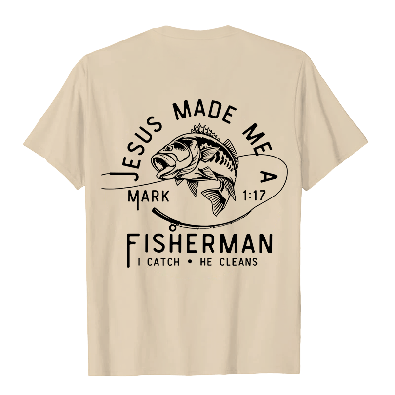 Christianartworkshop Jesus Made Me A Fisherman Mark 1:17 Unisex T-shirt
