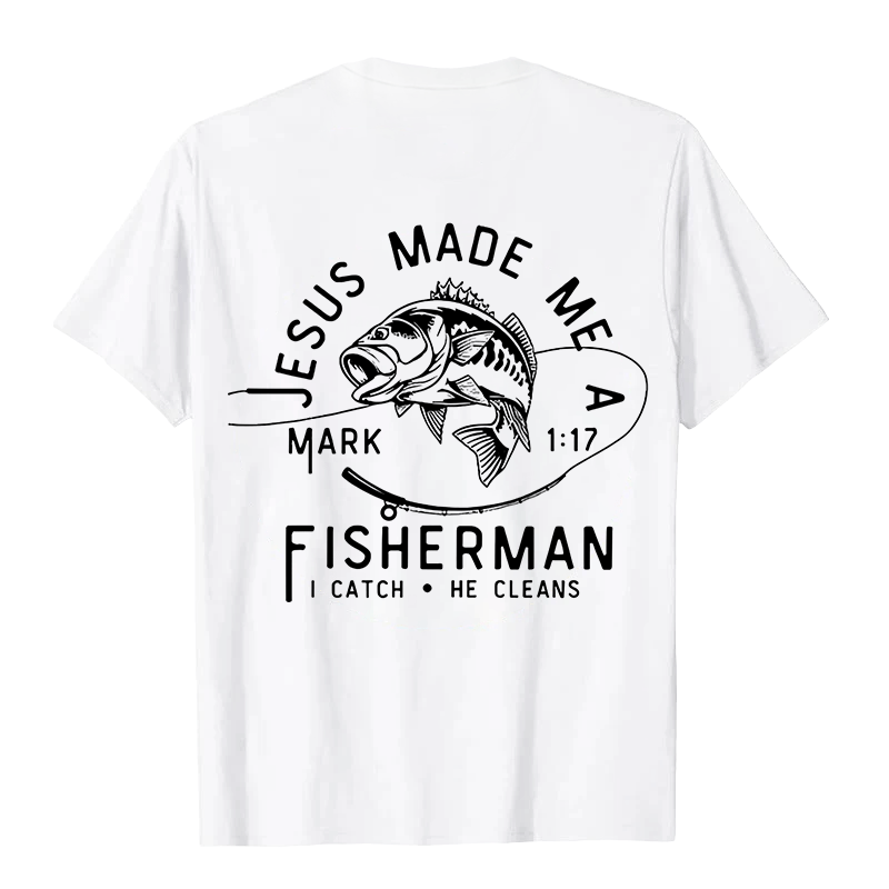 Christianartworkshop Jesus Made Me A Fisherman Mark 1:17 Unisex T-shirt
