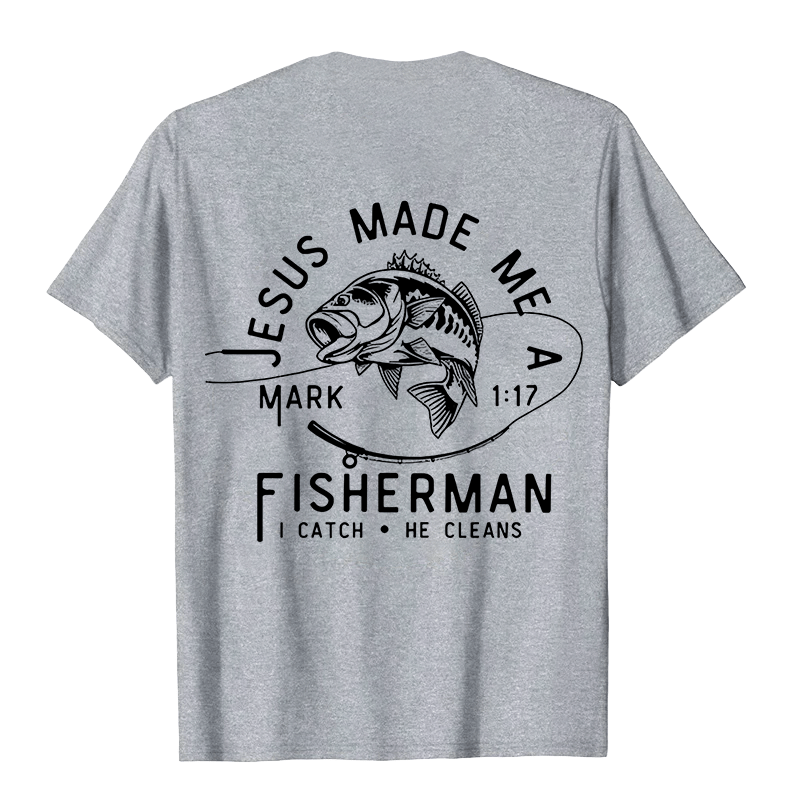Christianartworkshop Jesus Made Me A Fisherman Mark 1:17 Unisex T-shirt