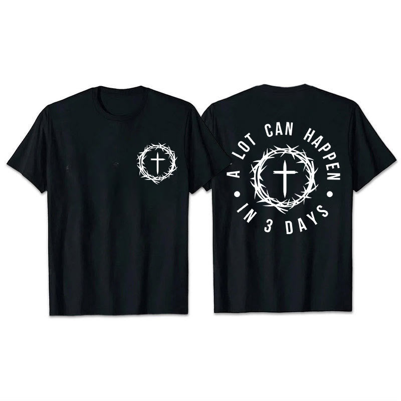 Christianartworkshop A Lot Can Happen In 3 Days Thorn Crown Cross Unisex T-shirt