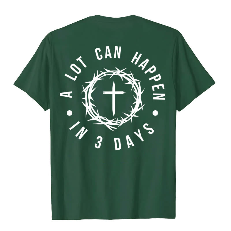 Christianartworkshop A Lot Can Happen In 3 Days Thorn Crown Cross Unisex T-shirt