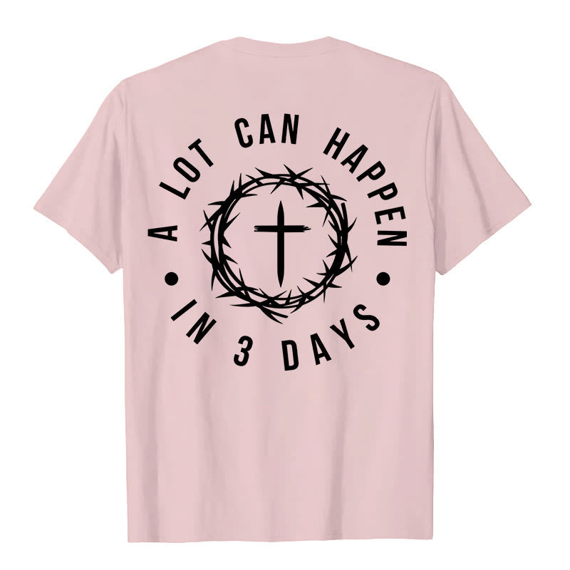 Christianartworkshop A Lot Can Happen In 3 Days Thorn Crown Cross Unisex T-shirt