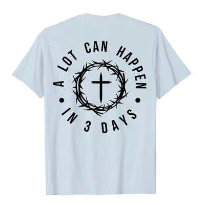Christianartworkshop A Lot Can Happen In 3 Days Thorn Crown Cross Unisex T-shirt