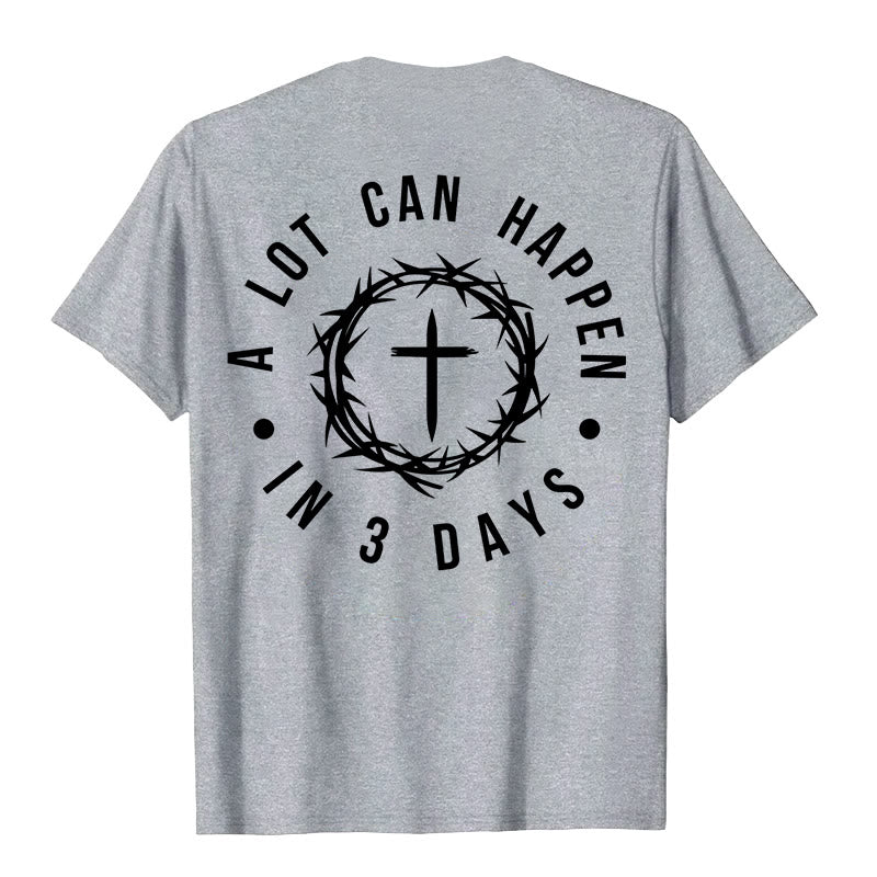 Christianartworkshop A Lot Can Happen In 3 Days Thorn Crown Cross Unisex T-shirt