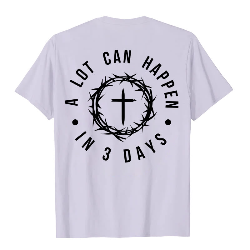 Christianartworkshop A Lot Can Happen In 3 Days Thorn Crown Cross Unisex T-shirt