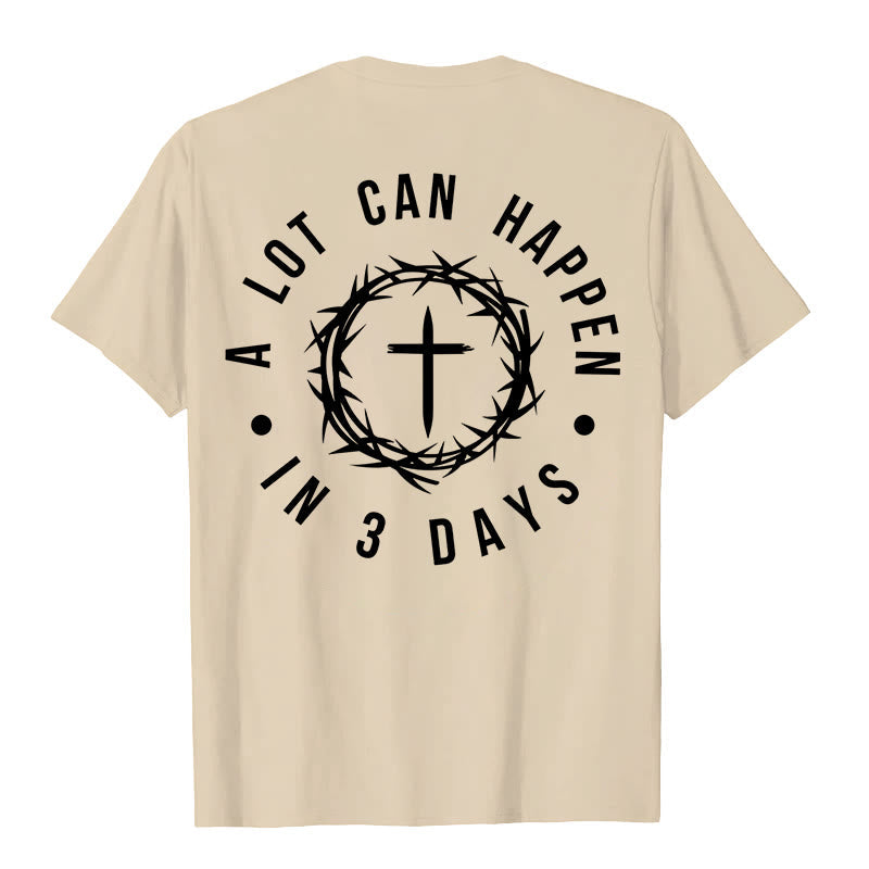 Christianartworkshop A Lot Can Happen In 3 Days Thorn Crown Cross Unisex T-shirt