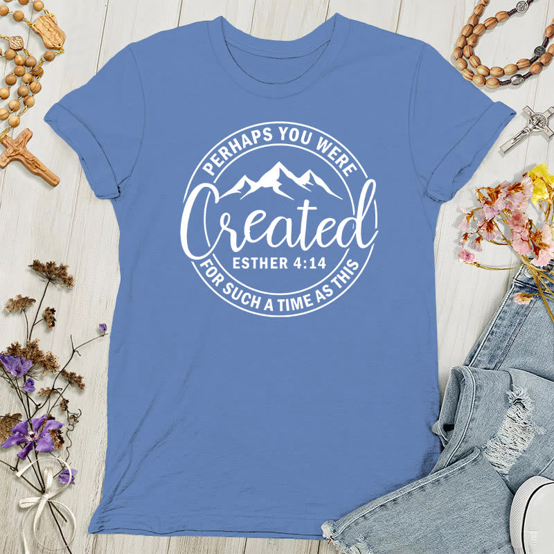 Christianartworkshop Perhaps You Were Created Tee - Faith Women's T-shirt